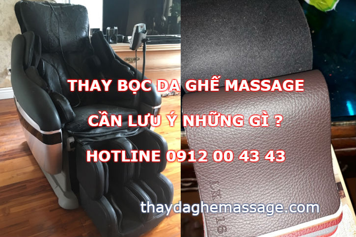 Thay da ghế massage tại nhà cần lưu ý 