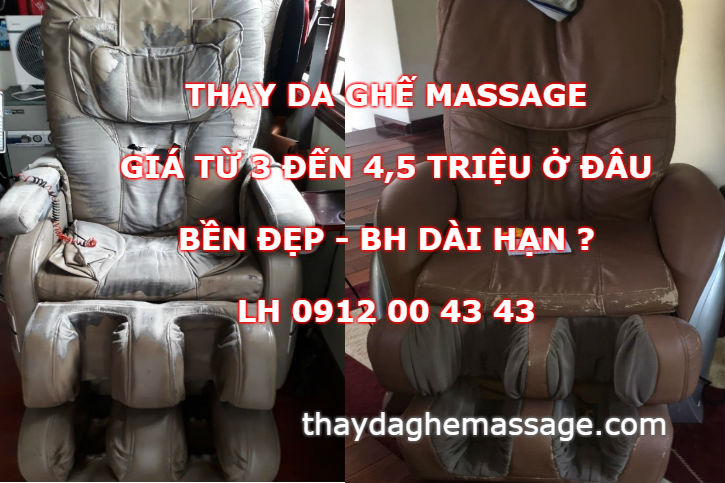 Thay bộ da ghế massage giá 3 triệu tới 4 triệu ở đâu bền đẹp