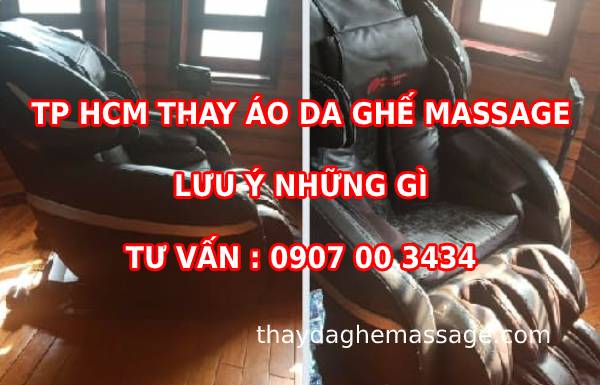 TP HCM thay da ghế massage cần lưu ý những gì