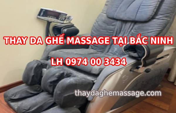 Thay da ghế massage tại Bắc Ninh
