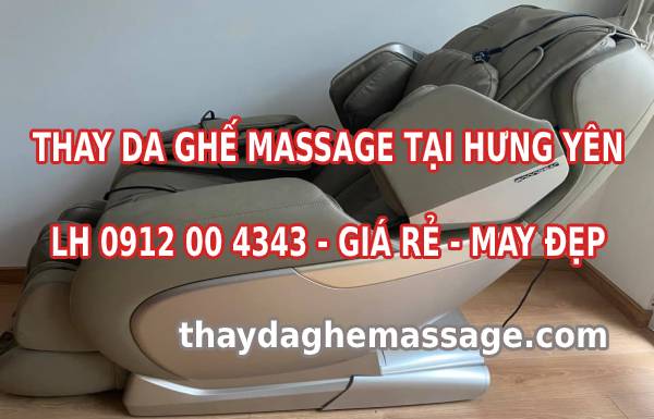 Thay da ghế massage tại Hưng Yên